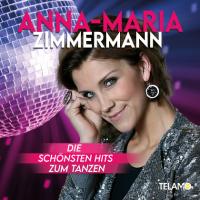 Anna-Maria Zimmermann - Die Sch&#246;nsten Hits Zum Tanzen (2022) MP3