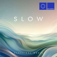 VA - Slow Classical Music (2024) MP3