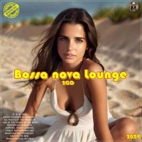 VA - Bossa nova Lounge [2CD] (2024) MP3