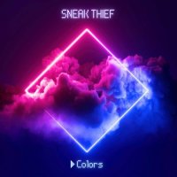 Sneak Thief - Colors [Deluxe Edition] (2024) MP3
