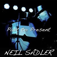 Neil Sadler - Past To Present (2024) MP3