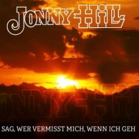 Jonny Hill - Sag, wer vermisst mich, wenn ich geh (2022) MP3