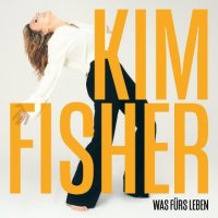 Kim Fisher - Was Frs Leben (2022) MP3