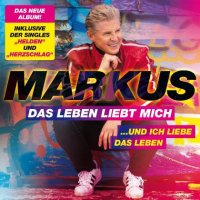 Markus - Das Leben liebt mich ...und ich liebe das Leben (2022) MP3