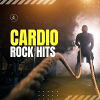 VA - Cardio - Rock Hits (2024) MP3
