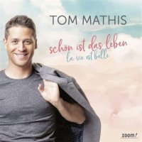 Tom Mathis - Schon ist das Leben (La vie est belle) (2022) MP3