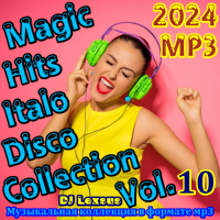 VA - Magic Hits Italo Disco Collection Vol.10 (2024) 3  DJ Lexsus