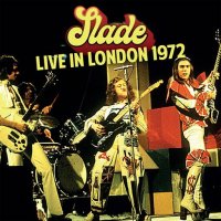 Slade - Live In London 1972 (2024) MP3