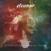 Eleanor - Effigy Of The Flowing Tears (2024) MP3