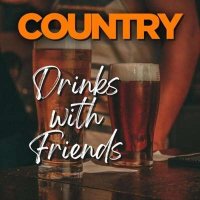 VA - Country Drinks With Friends (2024) MP3