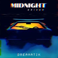 Midnight Driver - Dreamatik (2024) MP3