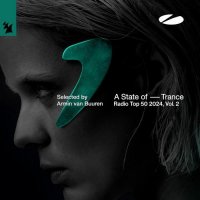 VA - A State Of Trance Radio Top 50 - 2024, Vol. 2 (2024) MP3