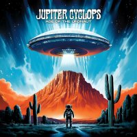 Jupiter Cyclops - Age Of The UFOnaut (2024) MP3