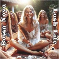 VA - Bossa Nova Lush Life (2024) MP3