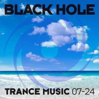 VA - Black Hole Trance Music 07-24 (2024) MP3