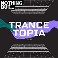 VA - Nothing But... Trancetopia [16] (2024) MP3