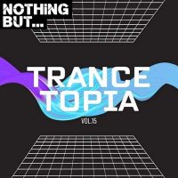 VA - Nothing But... Trancetopia [15] (2024) MP3