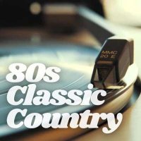 VA - 80s Classic Country (2024) MP3