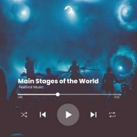 VA - Main Stages Of The World - Festival Music (2024) MP3