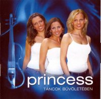 Princess - Tancok Buvoleteben (2004) MP3