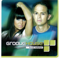 Groovehouse - &#201;bredj Mellettem (2005) MP3