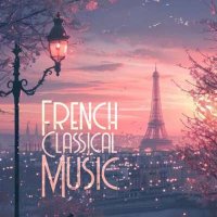 VA - French Classical Music (2024) MP3