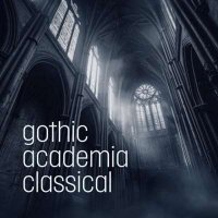 VA - Gothic Academia Classical (2024) MP3