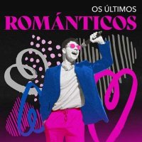 VA - Os &#218;ltimos Rom&#225;nticos (2024) MP3