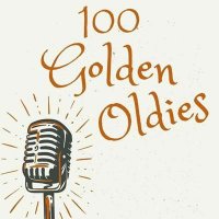 VA - 100 Golden Oldies (2024) MP3