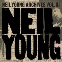 Neil Young - Neil Young Archives Vol. III Takes (2024) MP3