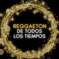 VA - Reggaeton De Todos Los Tiempos (2024) MP3