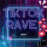 VA - TikTok Rave (2024) MP3