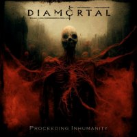 Diamortal - Proceeding Inhumanity (2024) MP3