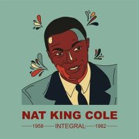 Nat King Cole - Integral Nat King Cole 1958 - 1962 (2024) MP3