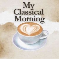 VA - My Classical Morning (2024) MP3