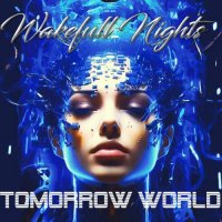 Wakefull Nights - Tomorrow World (2024) MP3