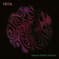 Meer - Wheels Within Wheels (2024) MP3