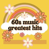 VA - 60s Music Greatest Hits (2024) MP3