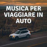 VA - Musica Per Viaggiare In Auto (2024) MP3