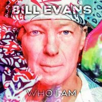 Bill Evans - Who I Am (2024) MP3