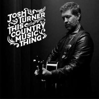 Josh Turner - This Country Music Thing (2024) MP3