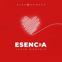 Alex Campos - Esencia (2024) MP3