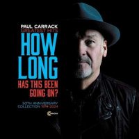 Paul Carrack - How Long [Has This Been Going On, Greatest Hits 50th Anniversary Collection, 1974-2024] (2024) MP3