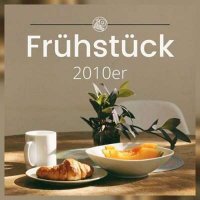 VA - Fr&#252;hst&#252;ck - 2010er (2024) MP3