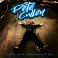 Pete Cullen - Ease Your Troubled Mind (2024) MP3