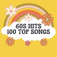 VA - 60s Hits - 100 Top Songs (2024) MP3