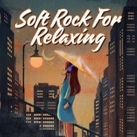 VA - Soft Rock For Relaxing (2024) MP3