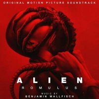 OST - Benjamin Wallfisch - Alien: Romulus [Original Motion Picture Soundtrack] (2024) MP3