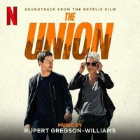 OST - Rupert Gregson-Williams - The Union [Soundtrack from the Netflix Film] (2024) MP3