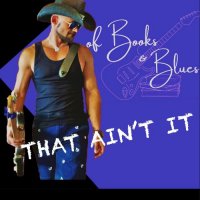 Of Books & Blues - That Ain't It (2024) MP3